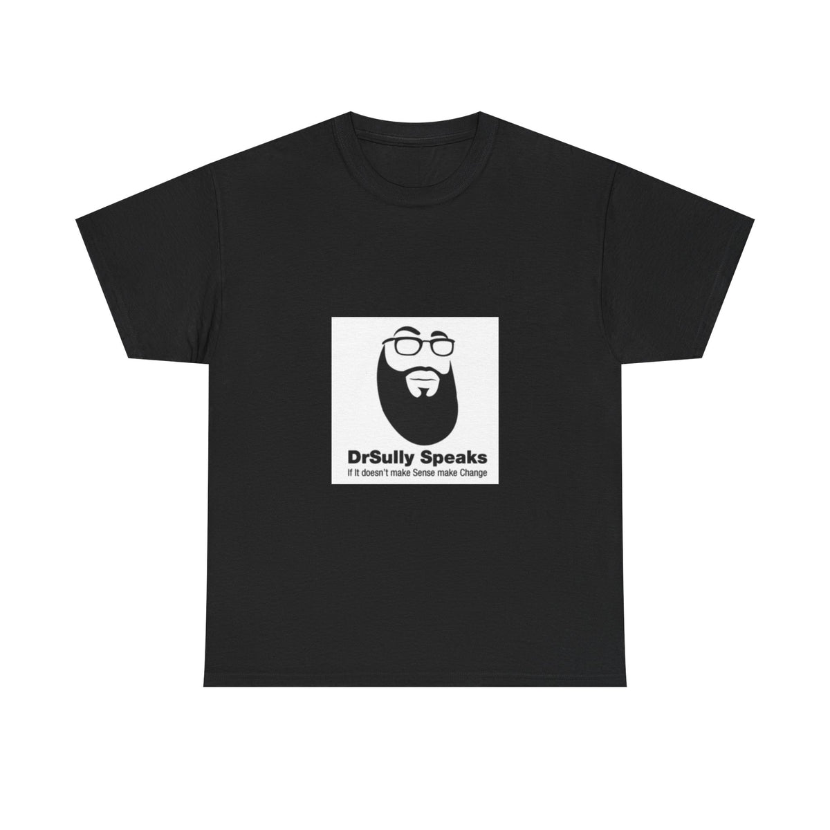 If It Doesn't Make Sense, Make Change — Statement Tee | DrSullySpeaks