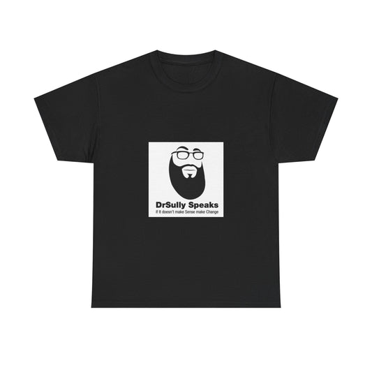 If It Doesn't Make Sense, Make Change — Statement Tee | DrSullySpeaks