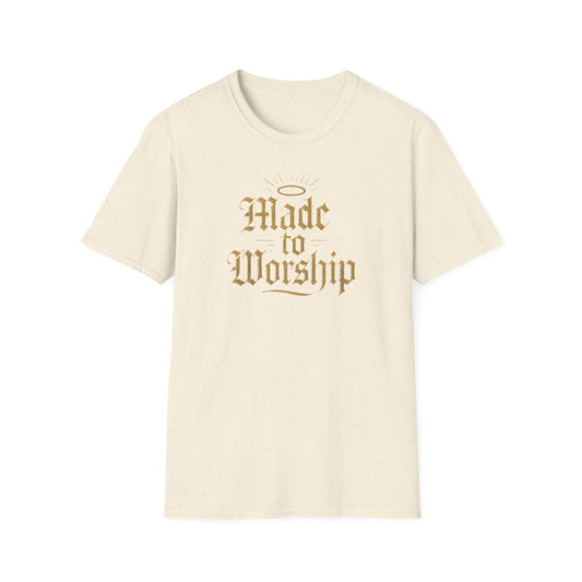 Made to Worship T-Shirt