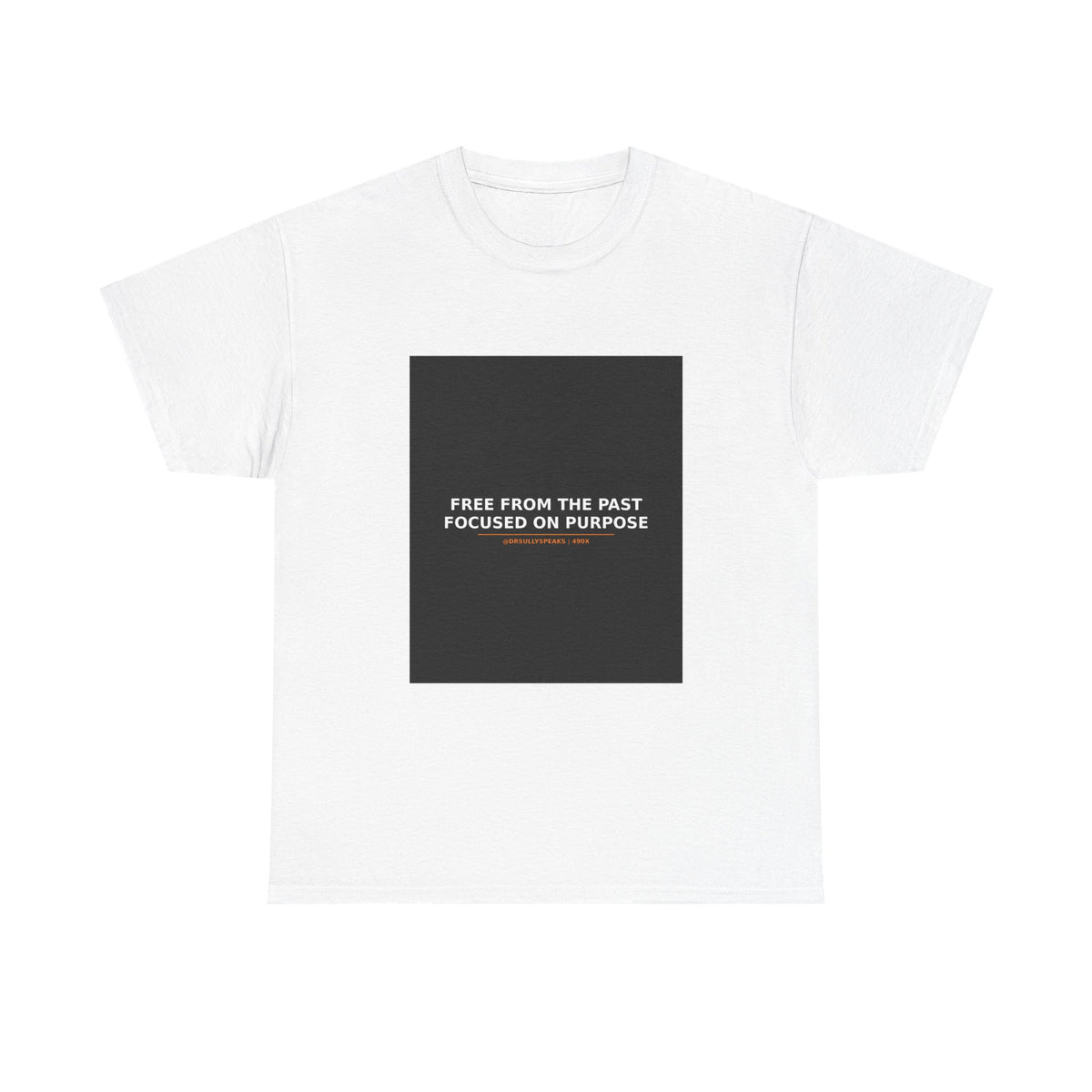 Free From The Past Focused On Purpose | 490X Movement Tee