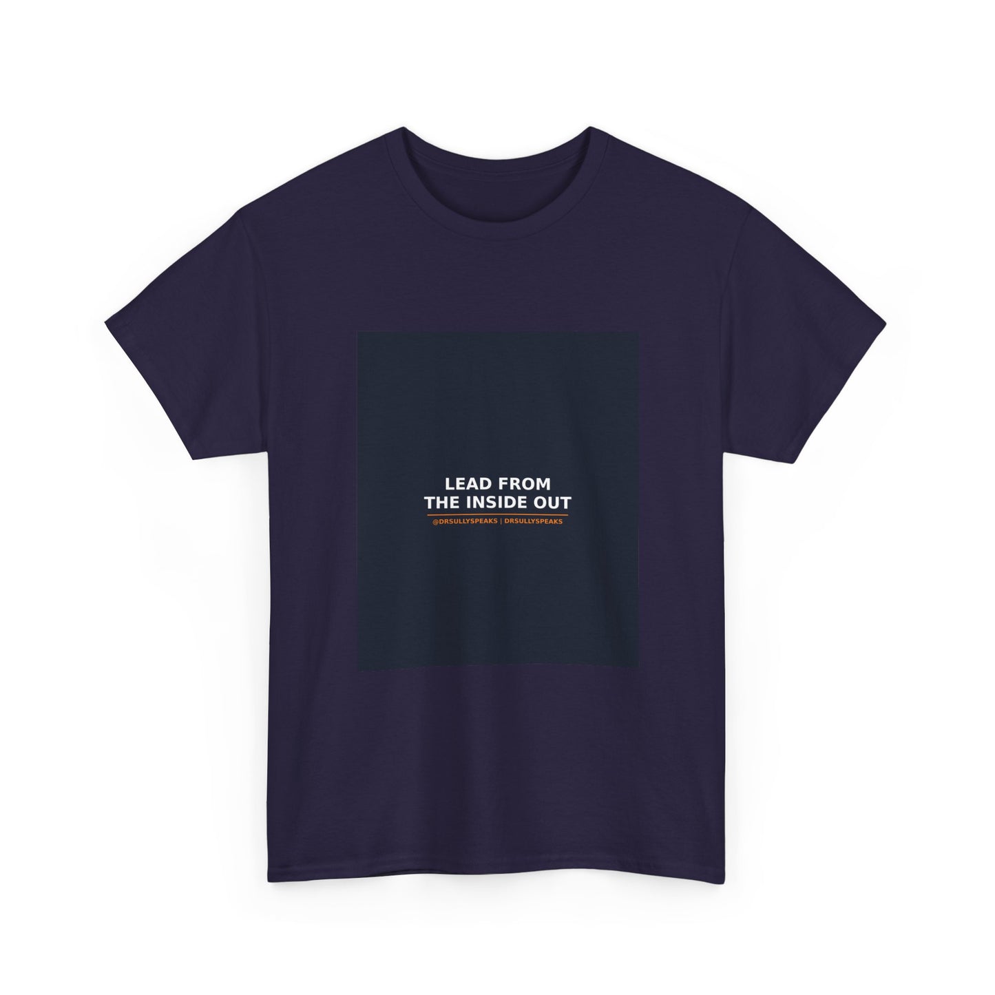 Lead From The Inside Out | DrSullySpeaks Tee