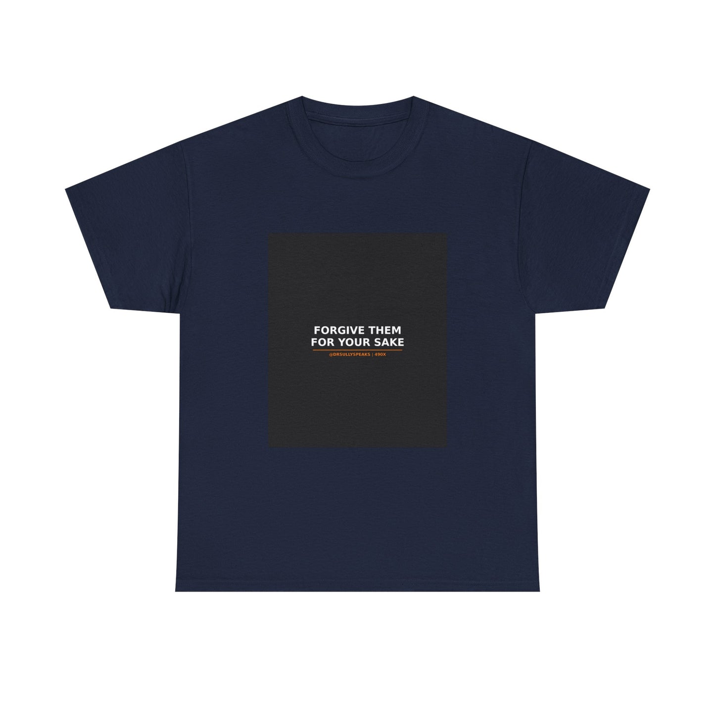 Forgive Them For Your Sake | 490X Movement Tee