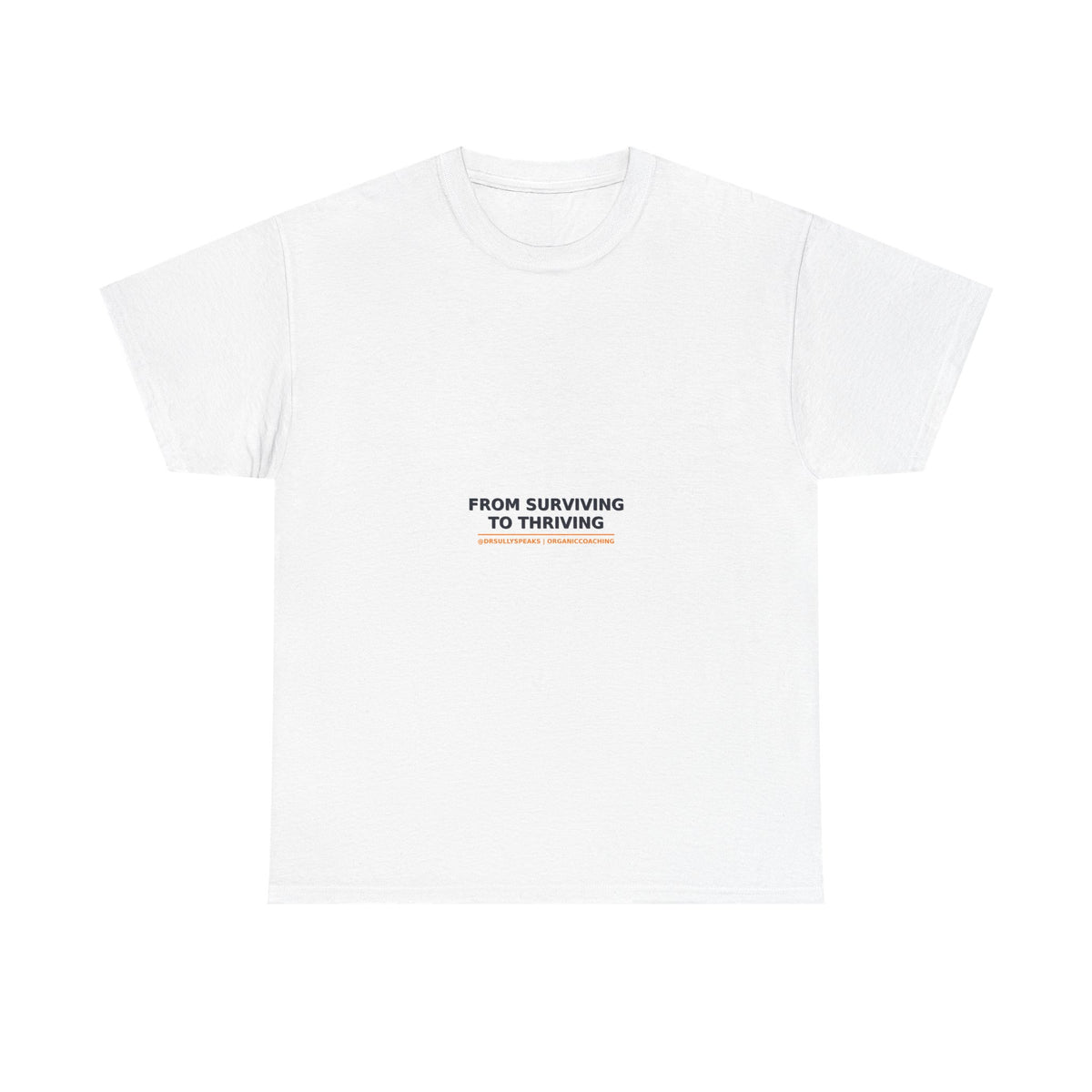 From Surviving To Thriving | Organic Coaching Tee