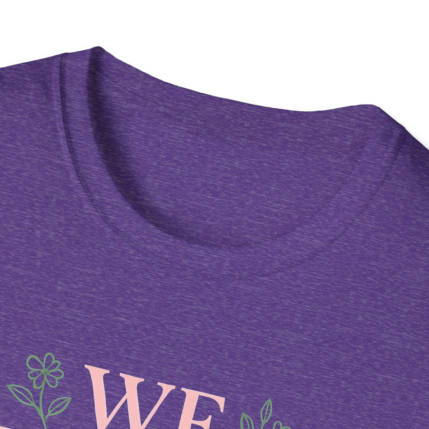 We Love Because T-Shirt