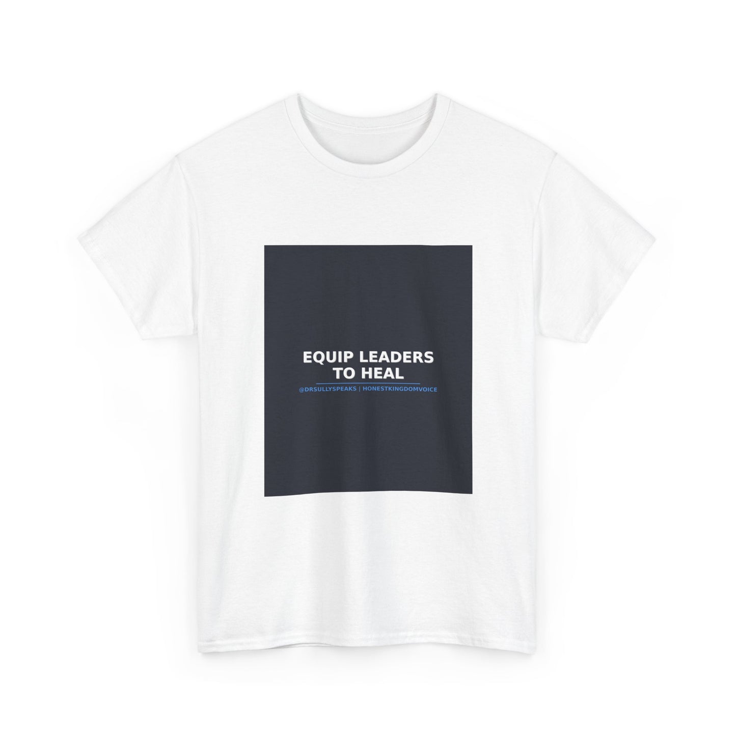 Equip Leaders To Heal | Honest Kingdom Voice Tee
