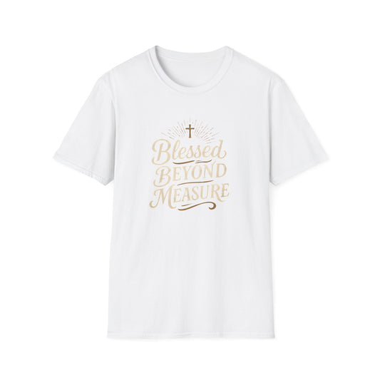Blessed Beyond Measure T-Shirt