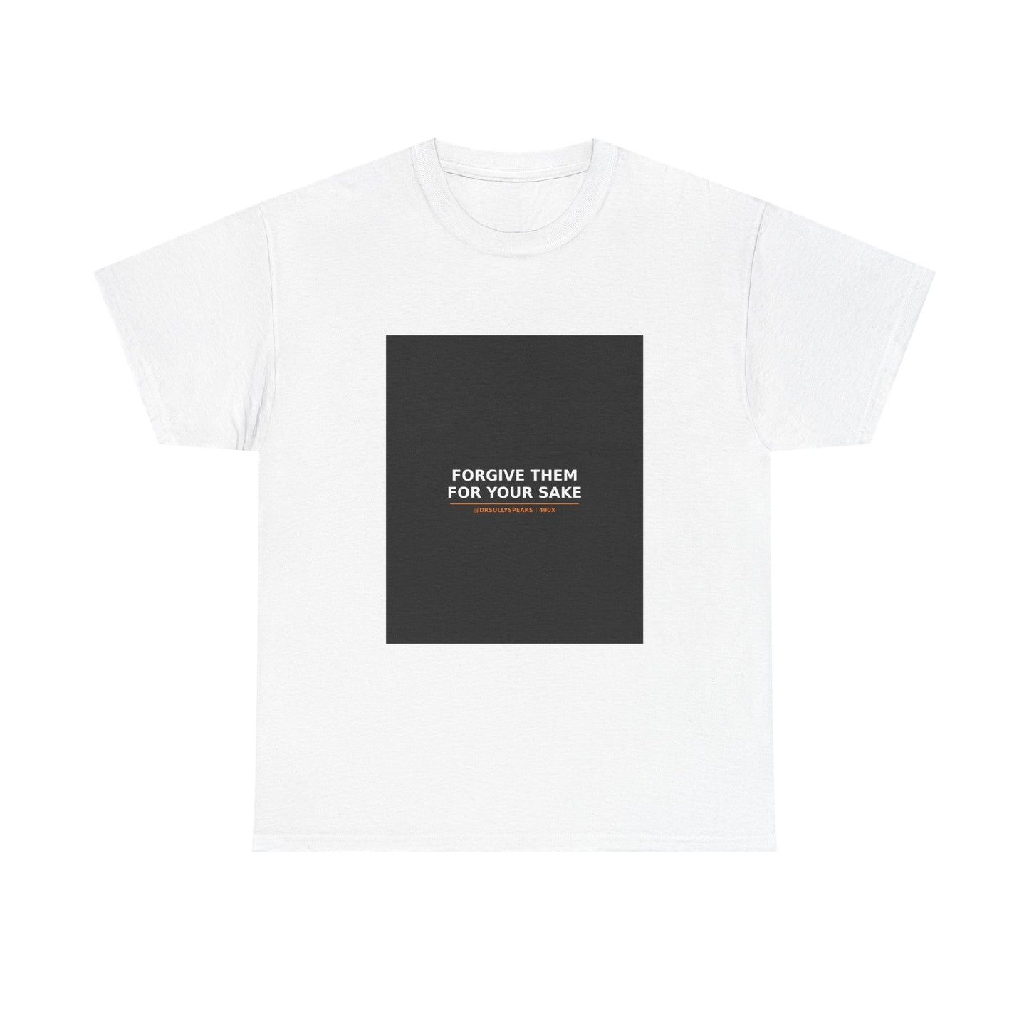 Forgive Them For Your Sake | 490X Movement Tee