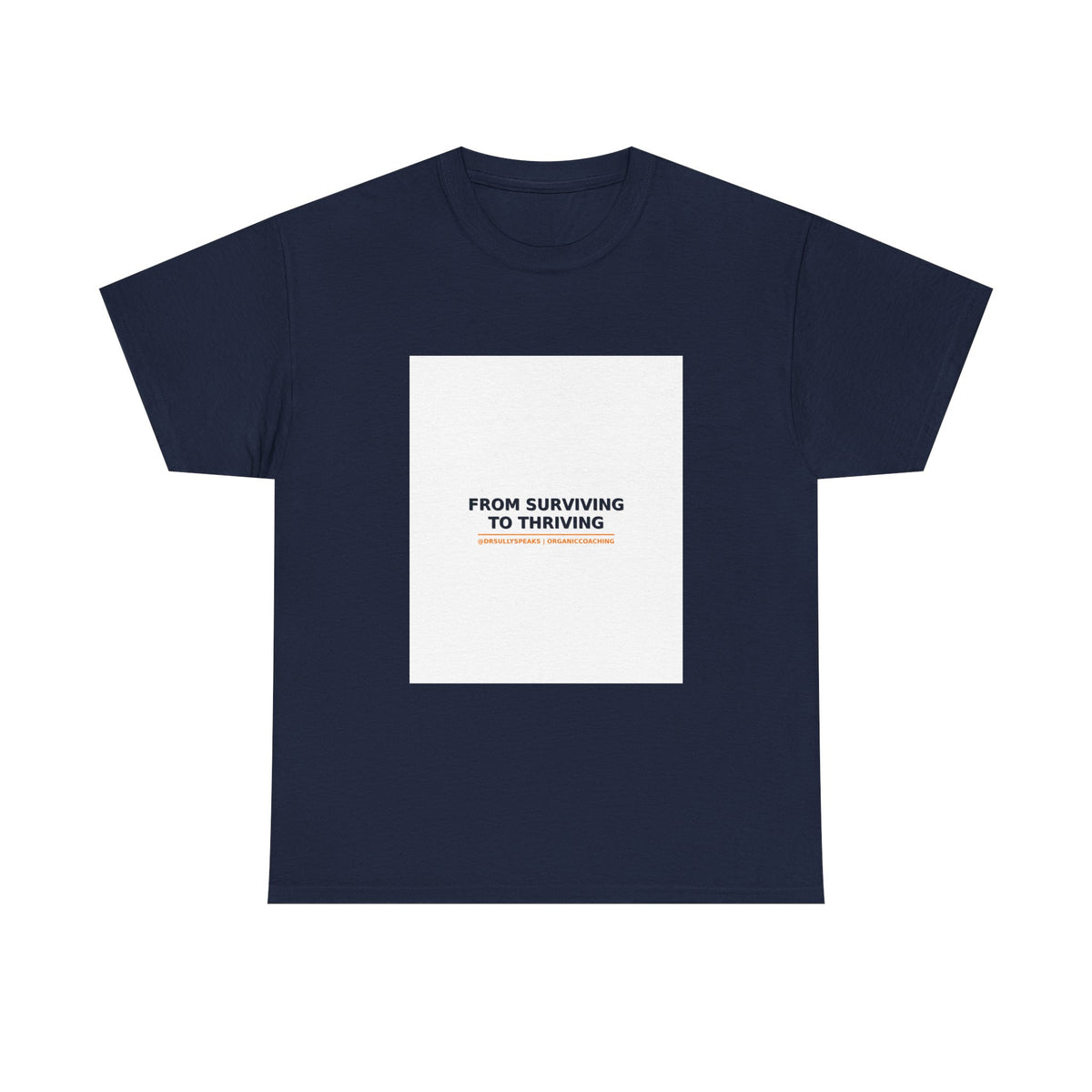 From Surviving To Thriving | Organic Coaching Tee