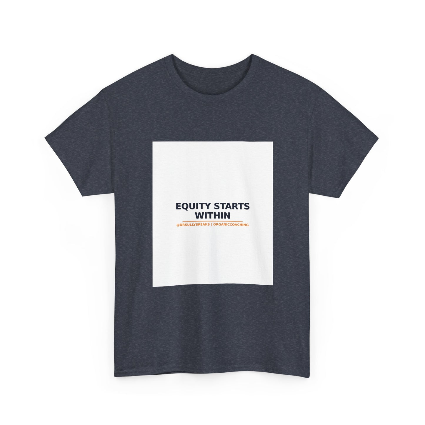 Equity Starts Within | Organic Coaching Tee
