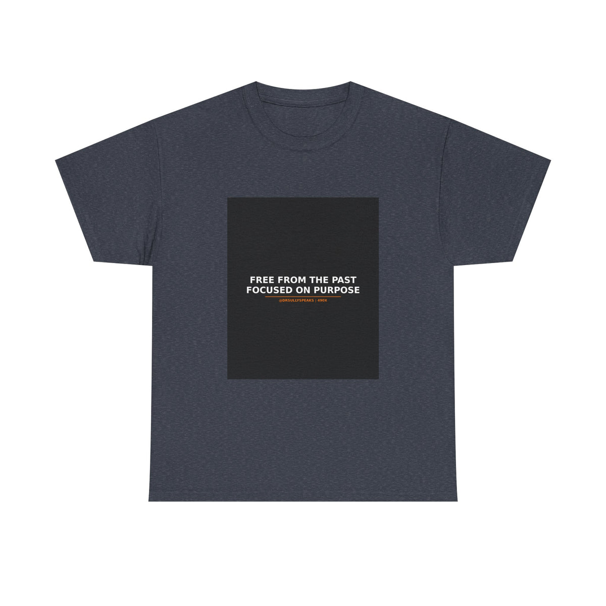 Free From The Past Focused On Purpose | 490X Movement Tee