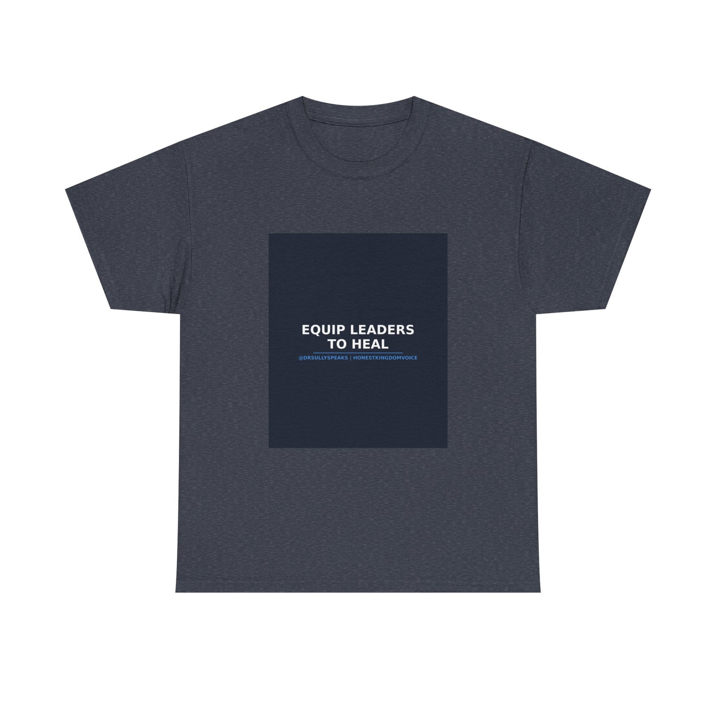 Equip Leaders To Heal | Honest Kingdom Voice Tee