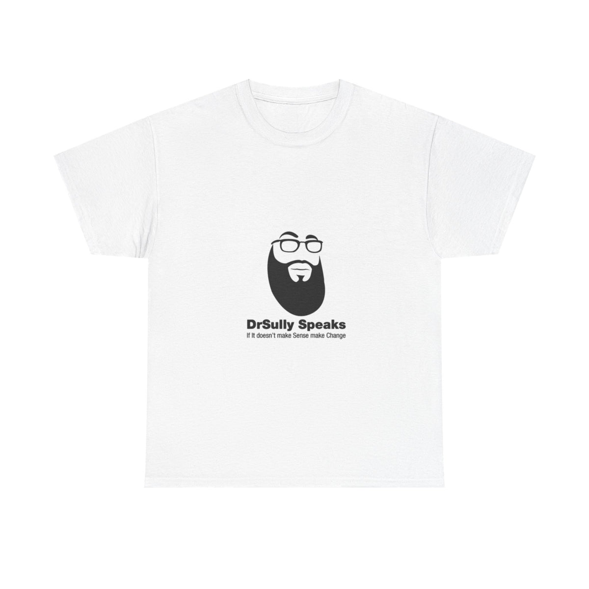 If It Doesn't Make Sense, Make Change — Statement Tee | DrSullySpeaks