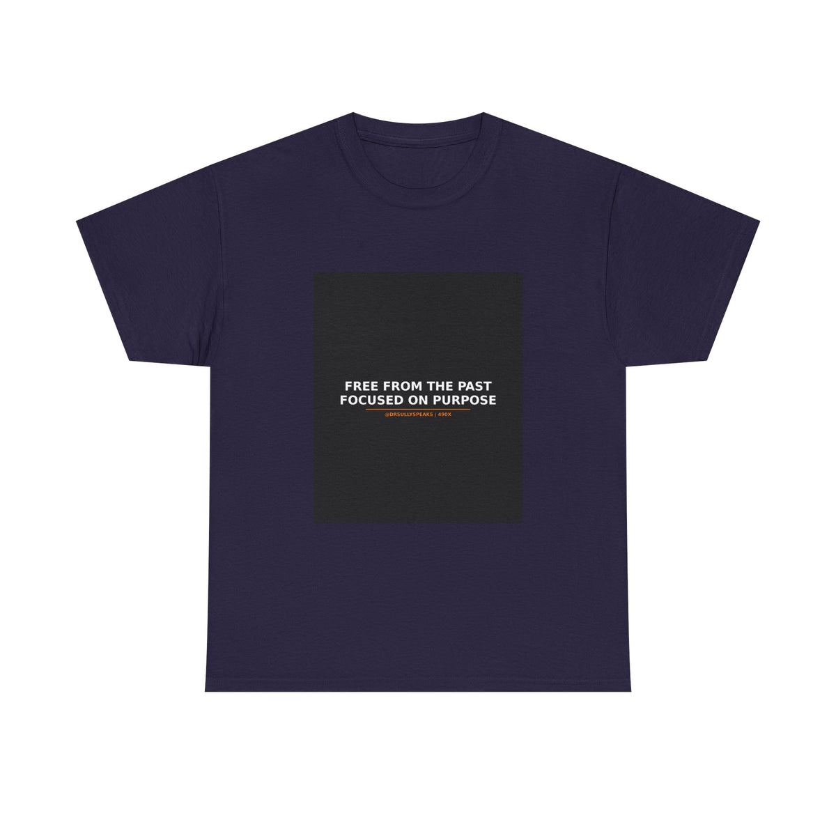 Free From The Past Focused On Purpose | 490X Movement Tee