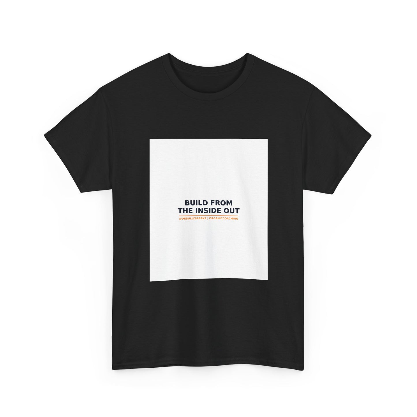 Build From The Inside Out | Organic Coaching Tee
