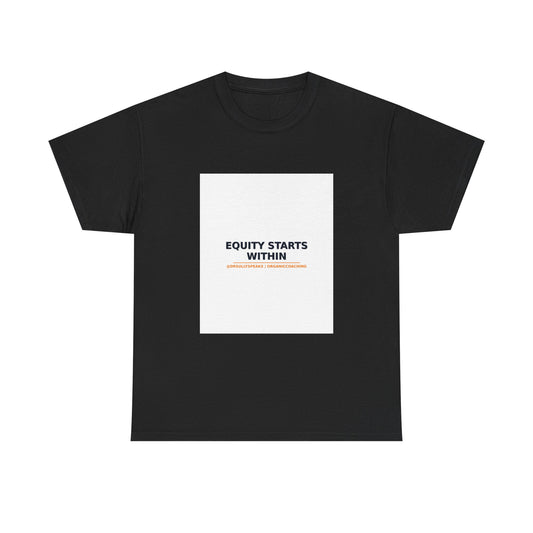 Equity Starts Within | Organic Coaching Tee