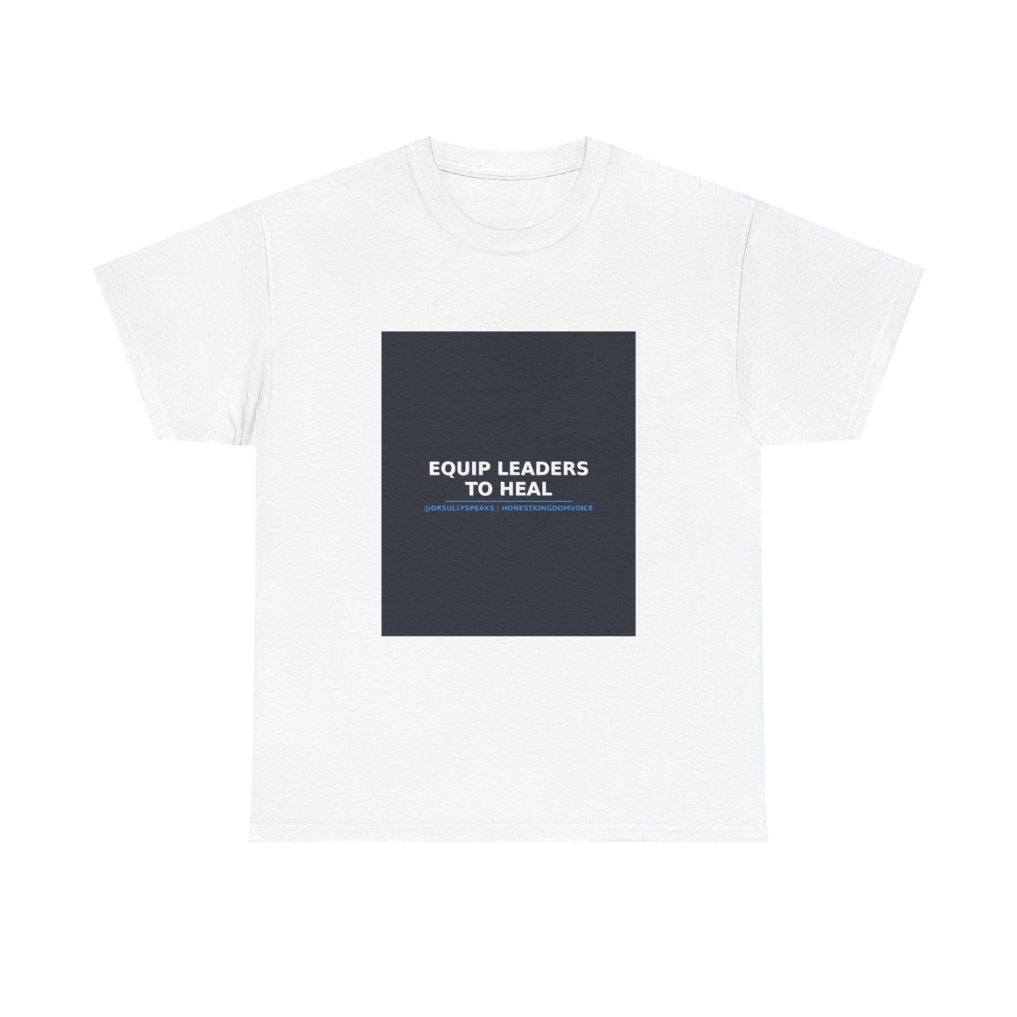 Equip Leaders To Heal | Honest Kingdom Voice Tee