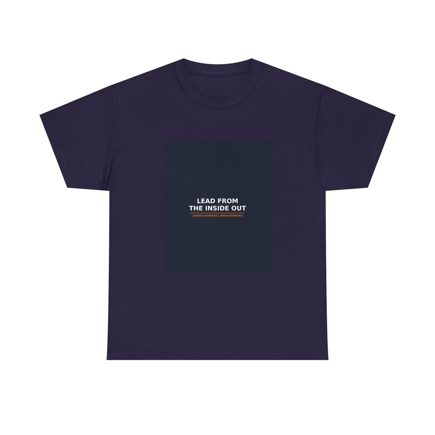 Lead From The Inside Out | DrSullySpeaks Tee
