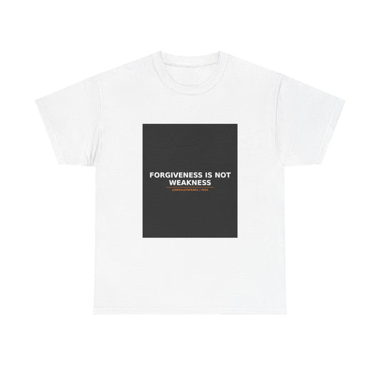 Forgiveness Is Not Weakness | 490X Tee
