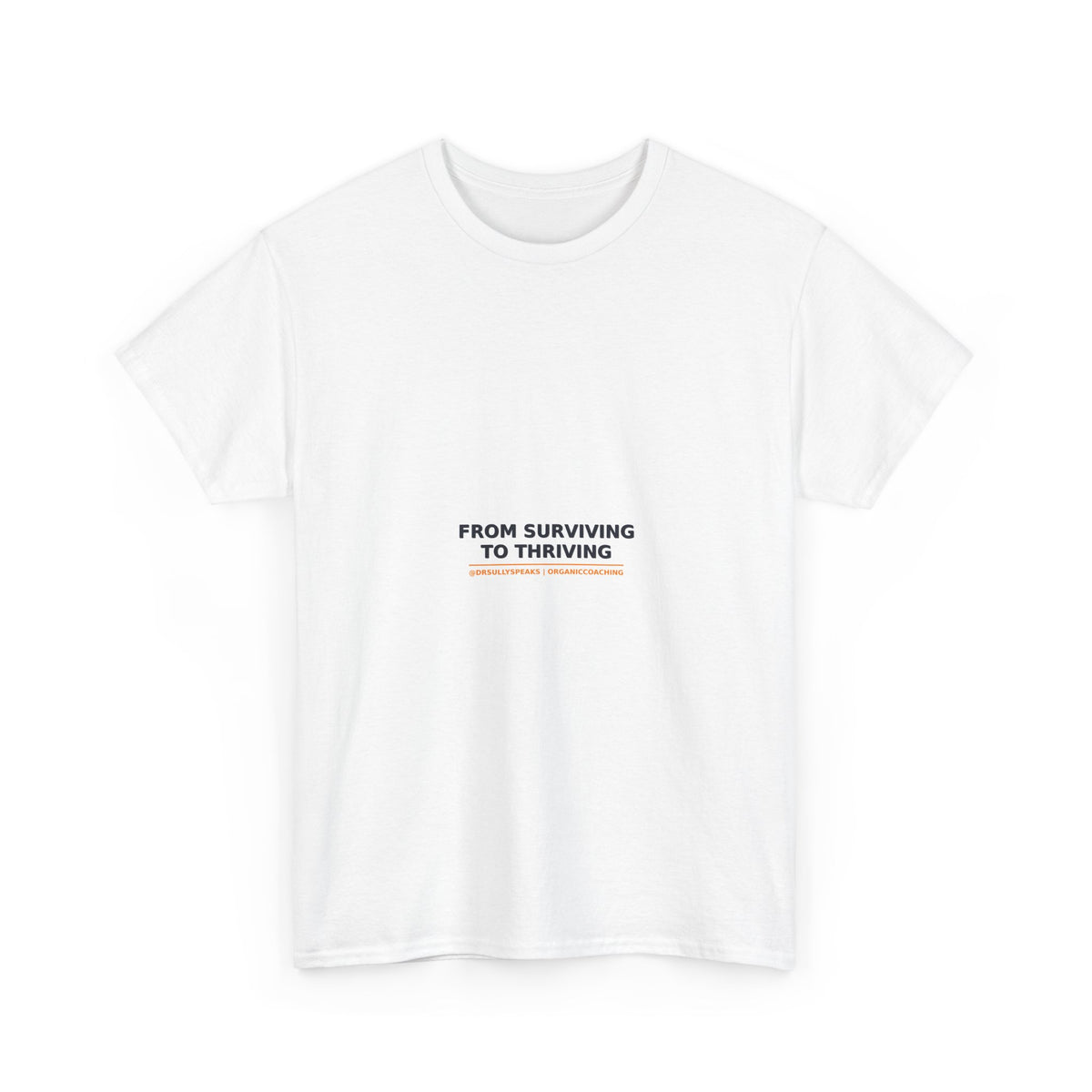 From Surviving To Thriving | Organic Coaching Tee