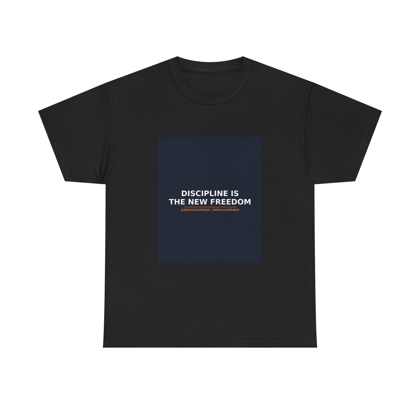 Discipline Is The New Freedom | DrSullySpeaks Tee