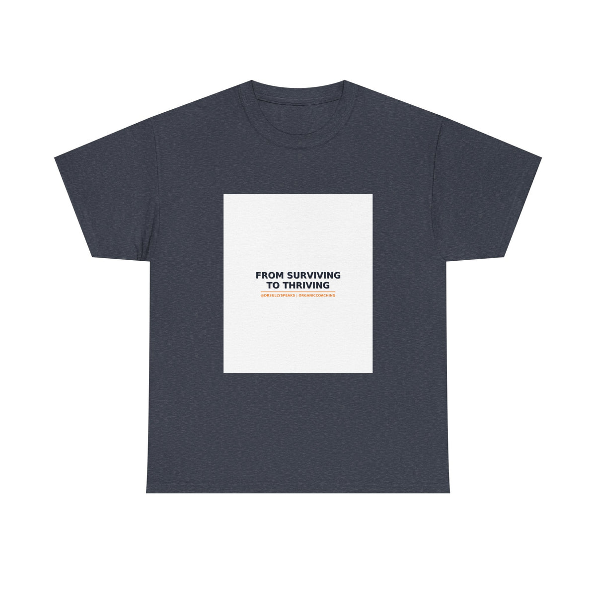 From Surviving To Thriving | Organic Coaching Tee