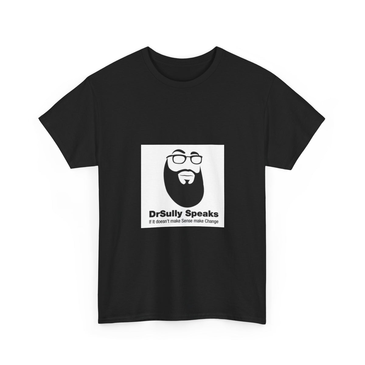 If It Doesn't Make Sense, Make Change — Statement Tee | DrSullySpeaks