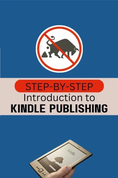 NO BULL SH_T Step-by-Step Introduction to Kindle Publishing cover